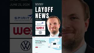 LAYOFF NEWS Spirit Aerosystems Layoffs WEX Job Cuts VW RIF jobs hr business [upl. by Enined]