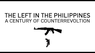 The Left in the Philippines A Century of Counterrevolution 50424 teachin [upl. by Rennold]