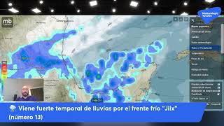 ⛈️ Viene fuerte temporal de lluvias por el frente frío Jiix número 13 [upl. by Loleta]