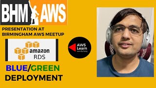 Presentation at Birmingham AWS meetup  RDS BlueGreen Deployment [upl. by Eladnwahs]