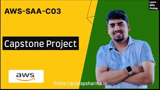 AWS Solutions Architect Associate  Module 15  Capstone project  Simplified  Pratap Sharma [upl. by Pascoe]