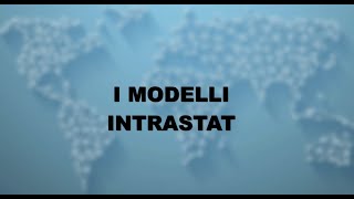 I Modelli Intrastat [upl. by Mccully]