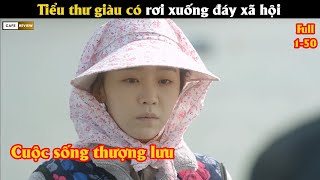 Tiểu thư giàu có sống cuộc sống ở đáy xã hội  Review phim [upl. by Hi]