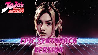 JJBA  Jolyne Theme  Epic Synthrock Version [upl. by Ecinev]