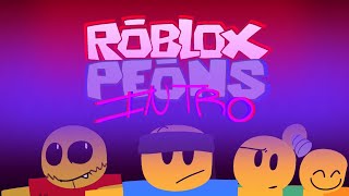 Roblox Peons  Intro Reanimated  FANMADE [upl. by Esta584]