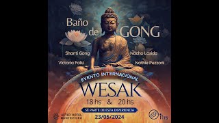 Baño de Gong Internacional de Luna Wesak 2024  Montevideo [upl. by Alil]