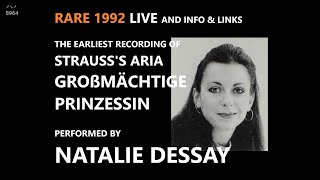 RARE 1992 5 Natalie Dessay  Großmächtige Prinzessin R Strauss  LIVE [upl. by Bilac]