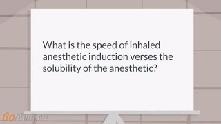 What is the speed of inhaled anesthetic induction verses the solubility of the anesthetic [upl. by Ylerebmik]