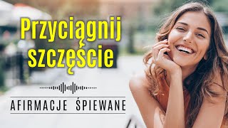 Afirmacje Przyciągające SZCZĘŚCIE  Afirmacje Śpiewane  3 minutowe Afirmacje szczęście afirmacje [upl. by Atiuqahc640]