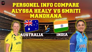 Alyssa Healy VS Smriti Mandhana  Personel Info comparison alyssahealy smritimandhana [upl. by Essam]