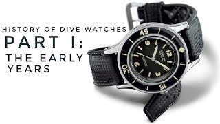 The History of Dive Watches Part I The Early Years  Armand The Watch Guy [upl. by Bendicta198]