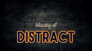 What is the meaning of Distract [upl. by Aihsenad]