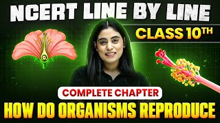 How Do Organisms Reproduce ONE SHOT  Full Chapter Line by Line  Class 10th Science  Chapter 8 [upl. by Lithea]