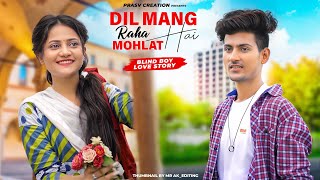 Dil Maang Raha Hai Mohlat  Cute Love Story  Ghost  Yaseer Desai  New Hindi Songs PRASV Creation [upl. by Aryt]