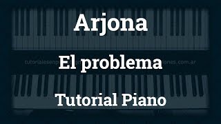 Arjona  El problema  Tutorial  Piano [upl. by Laeahcim]