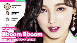 MOMOLAND  Bboom Bboom Line Distribution with Lyrics [upl. by Enirhtak]