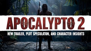 Apocalypto 2 New Trailer Plot Speculation and Character Insights [upl. by Marcela]