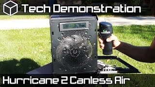 Hurricane 2 Canless Air System Demo and Review  Bit Fenix Prodigy Dusting  ChicagolandGeeks [upl. by Xel]