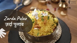 Zarda Pulao  ज़र्दा पुलाव  Sweet Rice  Chef Afraz  Modern Khansama  Sanjeev Kapoor Khazana [upl. by Jonis945]