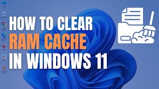 How to Clean Cache in Windows 11  Clear RAM Cache [upl. by Einiffit]