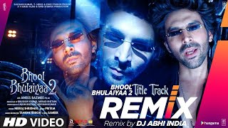 Bhool Bhulaiyaa 2 Official Remix  DJ Abhi India  Kartik A Kiara A Tabu  Tanishk Pritam [upl. by Luann]