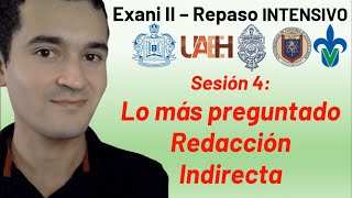 Sesión 4 Redacción Indirecta  Lo más preguntado  Exani II  Repaso intensivo [upl. by Giusto320]