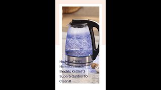 How To Clean Hamilton Beach Electric Kettle 3 Superb Guides To Clean It [upl. by Cower511]