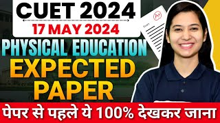 CUET 2024 Physical Education Top 100 Most Expected Questions  पेपर से पहले ये 100 देखकर जाना [upl. by Ecienal]