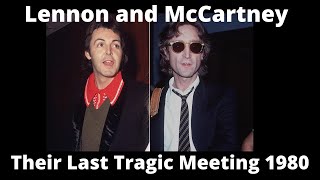 John Lennon and Paul McCartney  Their Last Tragic Meeting 1980 [upl. by Knowling]