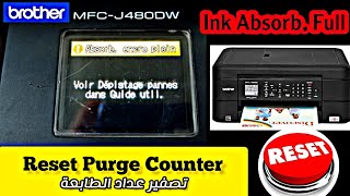 How to fix quotInk Absorber fullquot error on brother MFCJ480DW  Absorb encre plein طريقة حل مشكلة [upl. by Dogs]