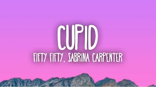 FIFTY FIFTY  Cupid ft Sabrina Carpenter [upl. by Eelrehpotsirhc]