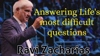 Answering Lifes Most Difficult Questions by Ravi Zacharias [upl. by Haleelahk697]