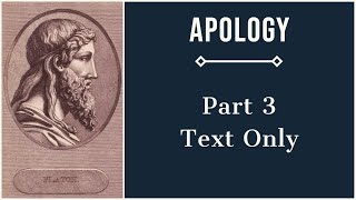 Apology Part 3 Text  Defense of the Philosophical Life [upl. by Godrich703]