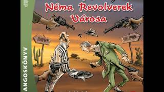 Rejtő Jenő A Néma Revolverek Városa 2 rész [upl. by Sarilda]