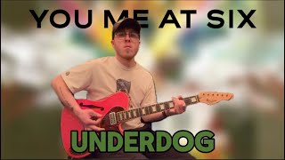 You Me At Six  Underdog Guitar Cover [upl. by Nayhr]