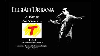 Legião Urbana  A Fonte Ao Vivo na Transamérica 1994 [upl. by Amliv835]