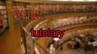 What does tutelary mean [upl. by Jimmy792]