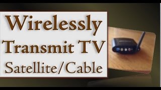 How to Install a Wireless TV Satellite amp Cable Audio Video Transmitter to Save Money [upl. by Eleets]