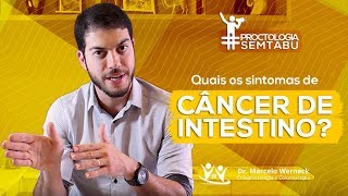 Quais os sintomas de câncer de intestino  Dr Marcelo Werneck [upl. by Winograd992]