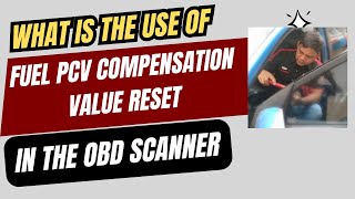 The Purpose of Fuel PCV Compensation Value reset in the OBD Scanner [upl. by Kleiman313]