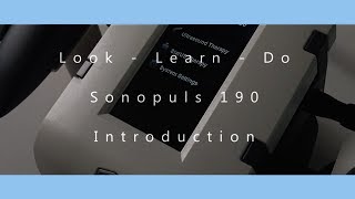 Look Learn Do Sonopuls 190 Introduction [upl. by Pettiford]