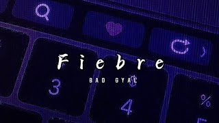 Fiebre  Bad Gyal Trap Lyrics [upl. by Godewyn]