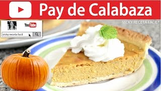 Pay de Calabaza 🎃Pie de Calabaza  VickyRecetaFacil [upl. by Runkle226]