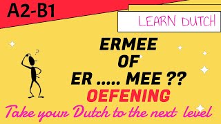 ERMEE of ER  MEE  OEFENING [upl. by Anitrak]