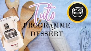 Tuto Companion 02 — LE PROGRAMME DESSERT [upl. by Sidon]