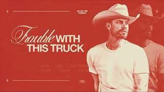 Dustin Lynch  Trouble With This Truck Official Audio [upl. by Ahsimin]