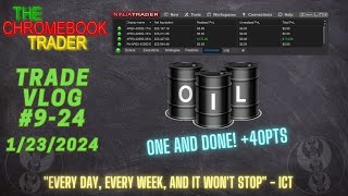 Trade VLOG 924  One and Done 40pts  01232024 [upl. by Byrne]