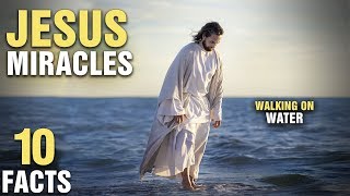 10 Most Surprising Miracles of Jesus [upl. by Weld]