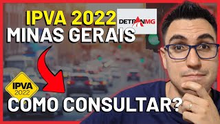 COMO CONSULTAR O IPVA 2022 DO SEU VEÍCULO  DETRAN MG MINAS GERAIS [upl. by Isiahi431]