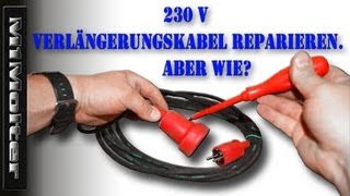 Verlängerungskabel Stecker reparieren  230 V  Verlängerungskabel Reparieren wie [upl. by Inahs]